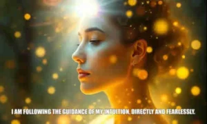 psychic august 20 I am following the guidance of my intuition, directly and fearlessly.