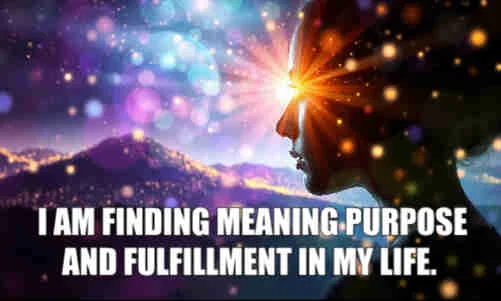 Psychic-January23 Psychic january23 I am finding meaning purpose and fulfillment in my life.